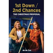 1st Down / 2nd Chances: The Christmas Proposal