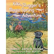Kiki & Slugger&rsquo;s Magic Spring Adventure