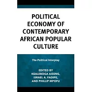 Political Economy of Contemporary African Popular Culture: The Political Interplay