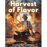 Harvest of Flavor: A Culinary Exploration of Living