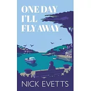 One day I&rsquo;ll fly away