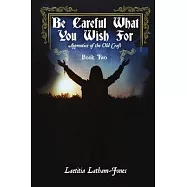 Be Careful What You Wish For: Apprentice of the Old Craft