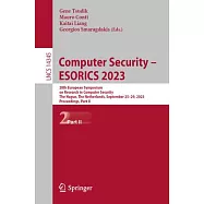 Computer Security - Esorics 2023: 28th European Symposium on Research in Computer Security, the Hague, the Netherlands