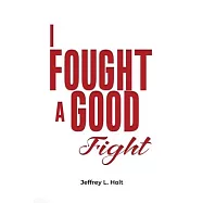 I Fought a Good Fight