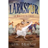 Larkspur: A Mouse&rsquo;s Tale
