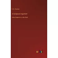 A Scriptural Argument: Infant Baptism in a Nut-Shell