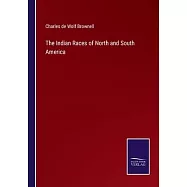 The Indian Races of North and South America