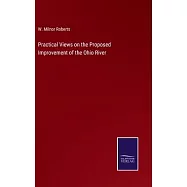 Practical Views on the Proposed Improvement of the Ohio River