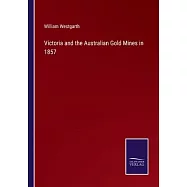 Victoria and the Australian Gold Mines in 1857
