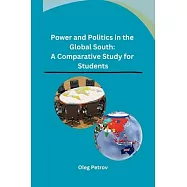 Power and Politics in the Global South: A Comparative Study for Students
