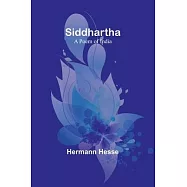 Siddhartha: A Poem of India