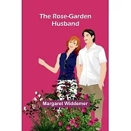 The Rose-Garden Husband
