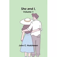 She and I, Volume 1