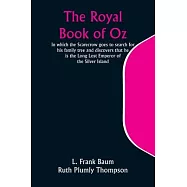 The Royal Book of Oz; In which the Scarecrow goes to search for his family tree and discovers that he is the Long Lost