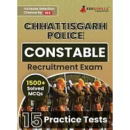 Chhattisgarh Police Constable Recruitment Exam Book 2023 (English Edition) 15 Practice Tests (1500+ Solved MCQs) with