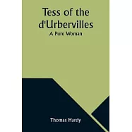Tess of the d&rsquo;Urbervilles: A Pure Woman