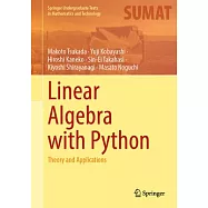 Linear Algebra with Python: Theory and Applications