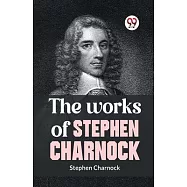 The Works Of Stephen Charnock