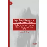 From Colonial Seaports to Modern Coastal Cities: The Bohai Economic Rim and China’s Rise as a Maritime Power
