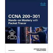 CCNA 200-301 Hands-On Mastery with Packet Tracer