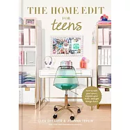 The Home Edit: Ready, Set, Organize!: A Guide to Editing Your Space, Expressing Your Style, and Getting Things Done