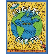 Edgar’s Trip to Earth: A H1gherv1be Coloring Book