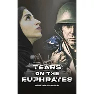 Tears on the Euphrates