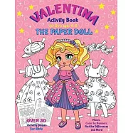 VALENTINA, the Paper Doll Activity Book for Girls ages 4-8: Paper Doll with the Dresses for Coloring and Cutting Out