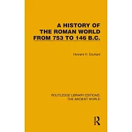 A History of the Roman World from 753 to 146 B.C.