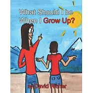 What Should I be When I Grow Up?