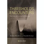 Thresholds, Encounters: Paul Celan and the Claim of Philology