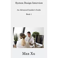 System Design Interview Book 1: An Advanced Insider&rsquo;s Guide