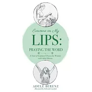 Evermore on My Lips: A Year of Scriptural Prayer for Women with Adele Berenz