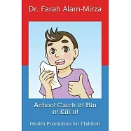 Achoo! Catch it! Bin it! Kill it!