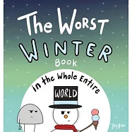 The Worst Winter Book in the Whole Entire World