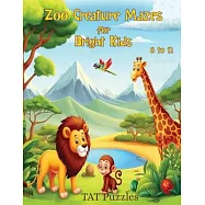 Zoo Creature Mazes for Bright Kids: 8-12 yrs