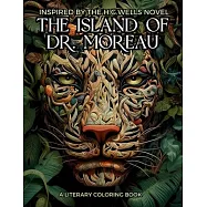 Literary Coloring Book inspired by H.G. Wells’s Novel The Island of Dr. Moreau: Share the Jungle with Beasts-Men in