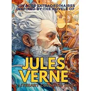 Voyages Extraordinaires Inspired by the Novels of Jules Verne: 10 novels made into a single Coloring Book