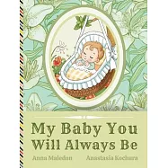 My Baby You Will Always Be: Love Letter From Parents to a Child, Diverse Picture Book Poem for Baby Shower, Baptism