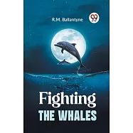 Fighting The Whales