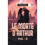 Le Morte d’Arthur Vol.- 2