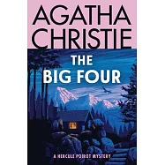 The Big Four: A Hercule Poirot Mystery