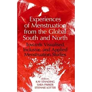 Experiences of Menstruation from the Global South and North: Towards Visualised, Inclusive, and Applied Menstruation