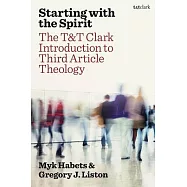 T&t Clark Introduction to Third Article Theology