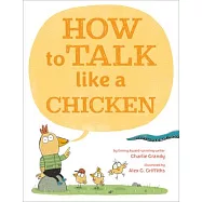 How to Talk Like a Chicken