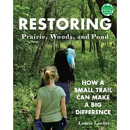 Restoring Prairie, Woods, and Pond: How a Small Trail Can Make a Big Difference