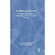 Of Mind and Machine: Textual Accountability in Translation and for Translator Training