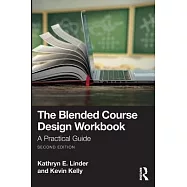 The Blended Course Design Workbook: A Practical Guide