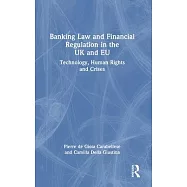 Banking Law and Financial Regulation in the UK and Eu: Technology, Human Rights and Crises