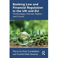 Banking Law and Financial Regulation in the UK and Eu: Technology, Human Rights and Crises
